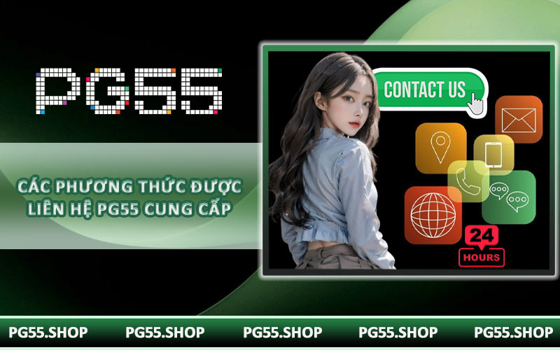 Các phương thức được liên hệ PG55 cung cấp