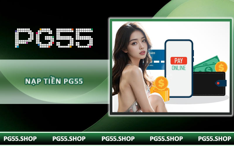 Nạp Tiền PG55